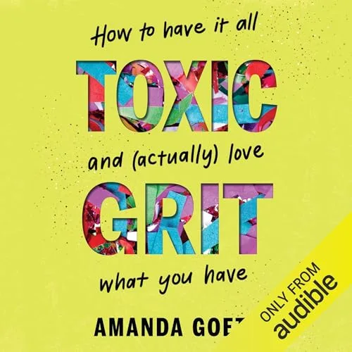 Toxic Grit By Amanda Goetz
